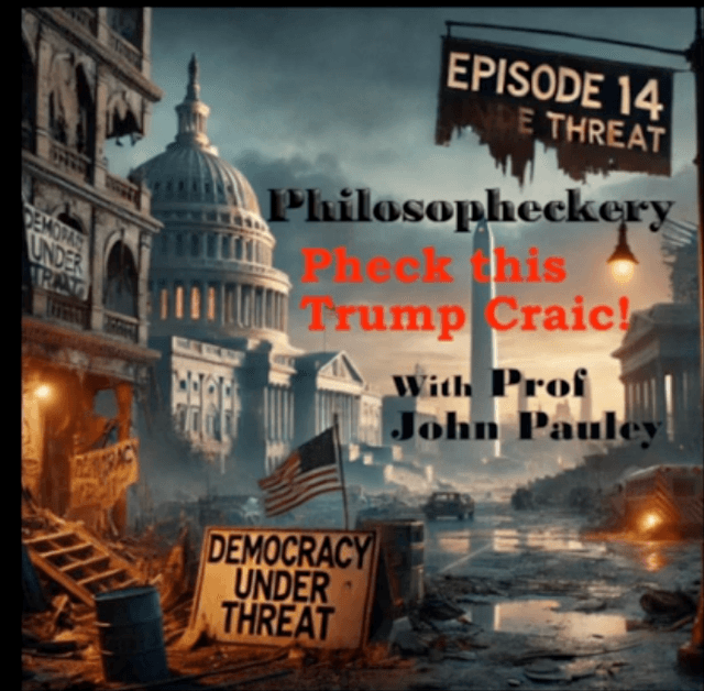 Pheck this Trump Craic with Prof. John Pauley